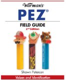 Warman s PEZ Field Guide: Values and Identification (Warman s Field Guides Pez: Values and Identification)