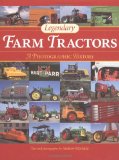 Legendary Farm Tractors: A Photographic History