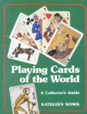 Playing Cards of the World: A Collector s Guide (Stories of Faith and Fame)