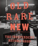 Old Rare New: The Independent Record Shop