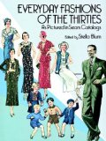 Everyday Fashions of the Thirties As Pictured in Sears Catalogs (Dover Books on Costume and Textiles)