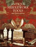 Antique Needlework Tools and Embroideries (Design S.)