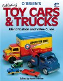 O Brien s Collecting Toy Cars and Trucks 4th Edition (Paperback)