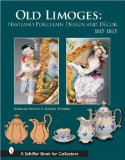 Old Limoges: Haviland Porcelain Design and Decor, 1845-1865