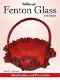 Warman s Fenton Glass: Identification and Price Guide (Warman s Fenton Glass: Identification and Price Guide)