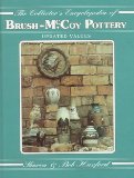 The Collector s Encyclopedia of Brush-McCoy Pottery: Updated Values
