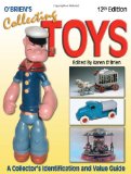O Brien s Collecting Toys: Identification and Value Guide (Collecting Toys Identification and Value Guide)