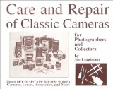 Care and Repair of Classic Cameras for Photographers and Collectors