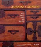 Japanese Cabinetry: The Art and Craft of Tansu
