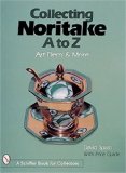 Collecting Noritake, A to Z: Art Deco and More (A Schiffer Book for Collectors)