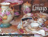 Living With Limoges (Schiffer Book for Designers and Collectors)