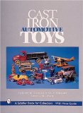 Cast Iron Automotive Toys (A Schiffer Book for Collectors)