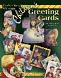 Collecting Vintage Children s Greeting Cards: Identification and Values (Identification and Values (Collector Books))
