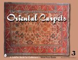 The Illustrated Buyer s Guide to Oriental Carpets (Schiffer Book for Collectors)
