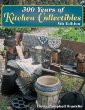 300 Years of Kitchen Collectibles (5th Ed)