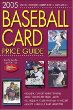 2005 Baseball Card Price Guide (Baseball Card Price Guide)