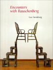Encounters With Rauschenberg : (A Lavishly Illustrated Lecture)