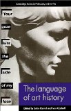 The Language of Art History (Cambridge Studies in Philosophy and the Arts)