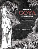 Great Goya Etchings: The Proverbs, The Tauromaquia and The Bulls of Bordeaux (Dover Books on Fine Art)