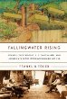 Fallingwater Rising: Frank Lloyd Wright, E. J. Kaufmann, and America's Most Extraordinary House