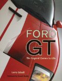 Ford GT: The Legend Comes to Life