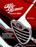 Alfa Romeo Owner s Bible: A Hands-On Guide to Getting the Most from Your Alfa