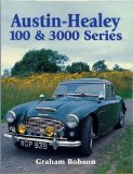 Austin-Healey 100 and 3000 Series (Crowood autoclassic)