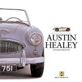 Austin-Healey: A celebration of the fabulous Big Healey (Haynes Great Car)
