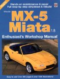 Mazda MX-5 Miata 1.8: Enthuasiast Workshop Manual