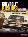 Chevrolet Pickups 1973-1998: How To Identify Select And Restore Collector Light Trucks And El Caminos