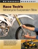 Race Tech s Motorcycle Suspension Bible (Motorbooks Workshop)