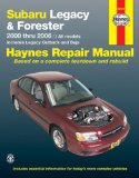 Subaru Legacy and Forester 2000 thru 2006: All models (Haynes Repair Manual)