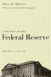 A History of the Federal Reserve, Vol. 1: 1913-1951