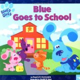 Blue Goes to School (Blue s Clues)