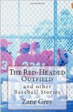 THE REDHEADED OUTFIELD (non illustrated)