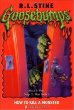 How To Kill A Monster (Goosebumps Series)