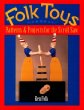 Folk Toys: Patterns & Projects for the Scroll Saw