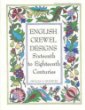 English Crewel Designs: 16th to 18th Centuries (International Design Library)