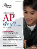 Cracking the AP Calculus AB and BC Exams, 2010 Edition (College Test Preparation)