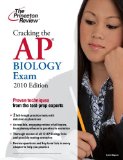 Cracking the AP Biology Exam, 2010 Edition (College Test Preparation)