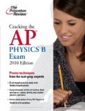 Cracking the AP Physics B Exam, 2010 Edition (College Test Preparation)