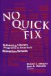 No Quick Fix: Rethinking Literacy Programs in Americas Elementary Schools (Language and Literacy Series)