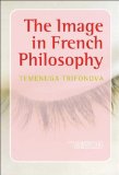 The Image in French Philosophy (Consciousness, Literature and the Arts 5) (Conciousness Literture and the Arts)