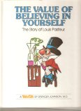The Value of Believing in Yourself: The Story of Louis Pasteur (Valuetales)
