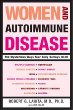 Women and Autoimmune Disease : The Mysterious Ways Your Body Betrays Itself