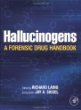 Hallucinogens: A Forensic Handbook