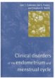 Clinical Disorders of the Endometrium and Menstrual Cycle
