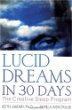 Lucid Dreams in 30 Days : The Creative Sleep Program