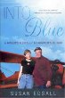 Into the Blue : A Fathers Flight and a Daughters Return