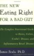 The New Eating Right for a Bad Gut : The Complete Nutritional Guide to Ileitis, Colitis, Crohns Disease, and Inflammatory Bowel Disease